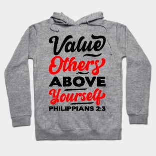 Value Others Above Yourself - Philippians 2:3 Hoodie